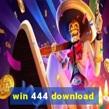 win 444 download